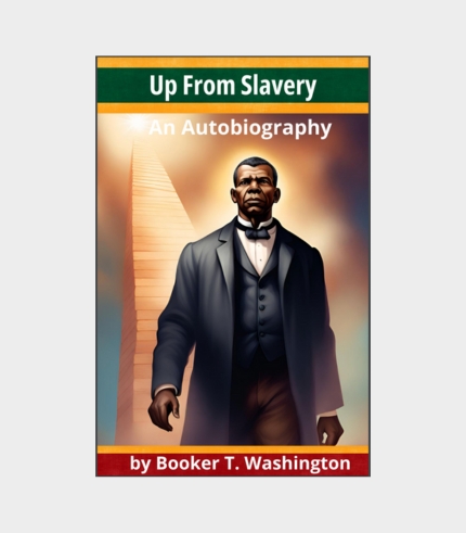Up From Slavery Booker T Washington